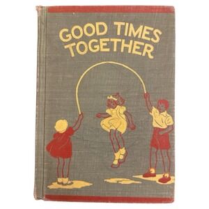 Good Times Together 1940‎ Basic Reading Guidance in Reading Series HB Book Illus
